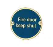 BRASS CIRCULAR SIGN 76mm FIRE DOOR KEEP SHUT